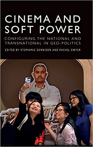 Cinema and Soft Power: Configuring the National and Transnational in Geo-politics - Orginal Pdf